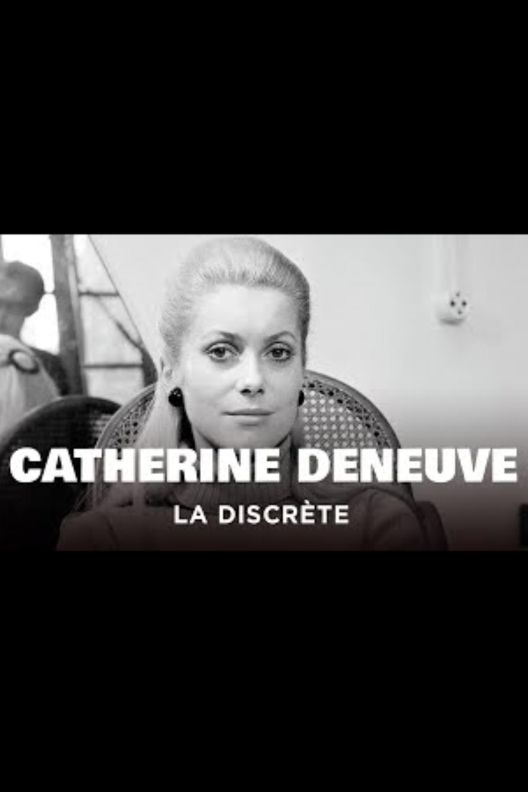 Постер Catherine Deneuve, la discrète : Des « Demoiselles de Rochefort » à « Indochine »